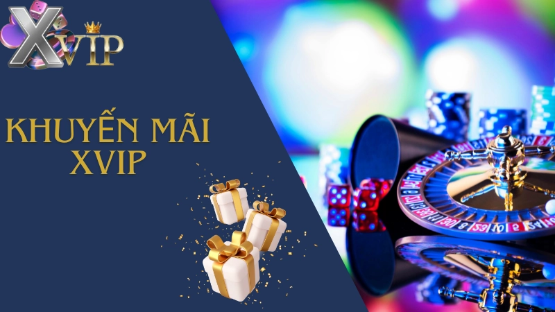 Tổng hợp các khuyến mãi Xvip Win nổi trội không thể bỏ lỡ